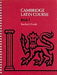 Cambridge Latin Course Teachers Guide 1 4th Edition (Spiral Bound, 4 Revised edition)
