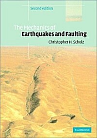 The Mechanics of Earthquakes and Faulting (Hardcover, 2 Rev ed)