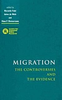 Migration : The Controversies and the Evidence (Hardcover)