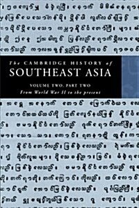 The Cambridge History of Southeast Asia: Volume 2, Part 2, From World War II to the Present (Paperback)
