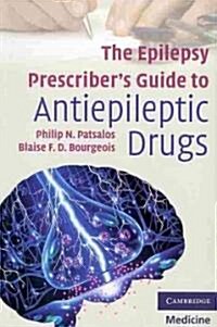 The Epilepsy Prescribers Guide to Antiepileptic Drugs (Paperback)