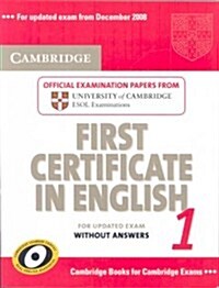 Cambridge First Certificate in English 1 for Updated Exam Students Book without Answers : Official Examination Papers from University of Cambridge ES (Paperback)