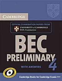 Cambridge BEC 4 Preliminary Students Book with answers : Examination Papers from University of Cambridge ESOL Examinations (Paperback)