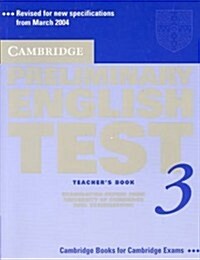 Cambridge Preliminary English Test 3 Teachers Book : Examination Papers from the University of Cambridge ESOL Examinations (Paperback, 2 Revised edition)