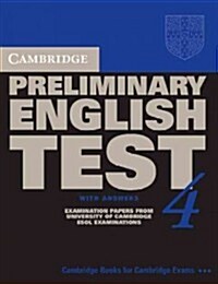Cambridge Preliminary English Test 4 Students Book with Answers : Examination Papers from the University of Cambridge ESOL Examinations (Paperback)