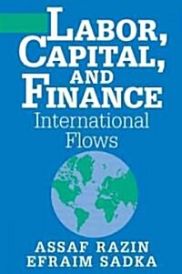 Labor, Capital, and Finance : International Flows (Paperback)