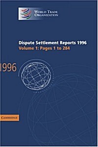 Dispute Settlement Reports, 1996 (Paperback)