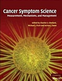Cancer Symptom Science : Measurement, Mechanisms, and Management (Hardcover)