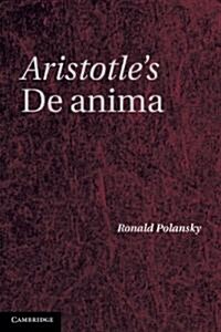 Aristotles De Anima : A Critical Commentary (Paperback)