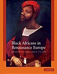 Black Africans in Renaissance Europe (Paperback, Reissue)