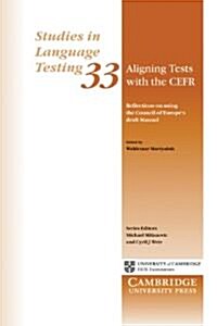 Aligning Tests with the CEFR : Reflections on Using the Council of Europes Draft Manual (Paperback)