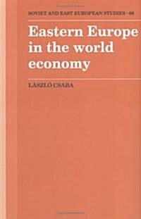 Eastern Europe in the World Economy (Hardcover)