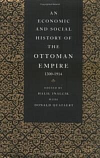 An Economic and Social History of the Ottoman Empire, 1300-1914 (Hardcover)