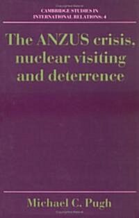The ANZUS Crisis, Nuclear Visiting and Deterrence (Hardcover)