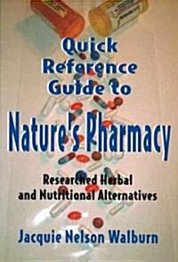 Quick Reference Guide to Natures Pharmacy (Paperback)