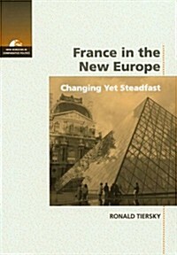 France in the New Europe: Changing Yet Steadfast (Paperback)