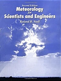 Meteorology for Scientists and Engineers: A Technical Companion Book to C. Donald Ahrens Meteorology Today (Paperback, 2, Revised)