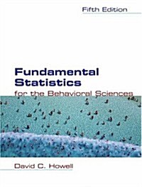 Fundamental Statistics for the Behavioral Sciences [With CDROM and Infotrac] (Hardcover, 5th, Revised)