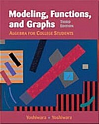 Modeling, Functions, and Graphs: Algebra for College Students [With CDROM and Infotrac] (Hardcover, 3rd)