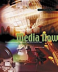 Media Now: Communication in the Information Age (Paperback, 3, Revised)