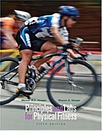 Principles and Labs for Physical Fitness [With CDROM and Infotrac] (Paperback, 5, Revised)