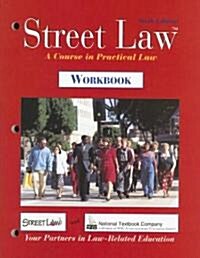 Street Law: A Course in Practical Law, Workbook (Paperback, 6)