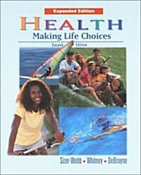 Health, Making Life Choices, Expanded Student Edition (Hardcover, 2, Expanded)