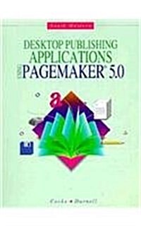 Desktop Publishing Application: Using PageMaker Version 5 (Paperback)