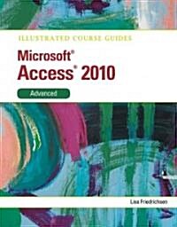 Microsoft Access 2010 Advanced (Spiral)