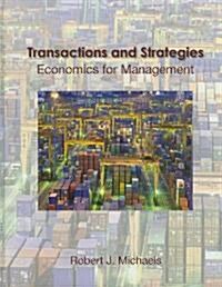 Transactions and Strategies: Economics for Management (Hardcover)