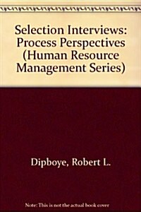 Selection Interviews: Process Perspectives (Paperback)