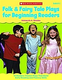 Folk & Fairy Tale Plays for Beginning Readers: 14 Readers Theater Plays That Build Early Reading and Fluency Skills (Paperback)