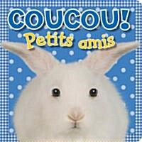 Coucou! Petits Amis (Board Books)