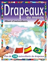 Drapeaux Du Monde: Album dAutocollants (Paperback)