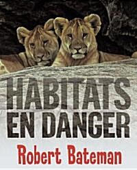 Habitats En Danger (Hardcover)