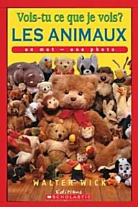 Vois-Tu Ce Que Je Vois? Les Animaux (Paperback)