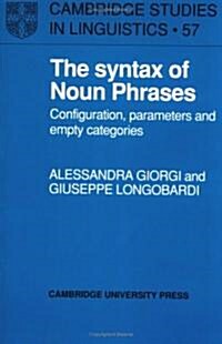 The Syntax of Noun Phrases : Configuration, Parameters and Empty Categories (Paperback)