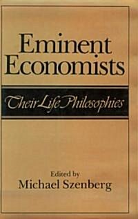 Eminent Economists : Their Life Philosophies (Hardcover)