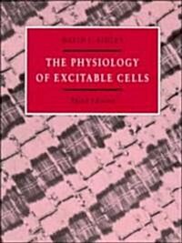 The Physiology of Excitable Cells (Paperback, 3rd)