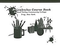Precalculus Course Materials: Hudson Valley Community College, Troy, New York (Paperback)