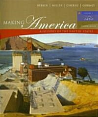 Making America Volume II: Since 1865: A History of the United States (Paperback, 4)