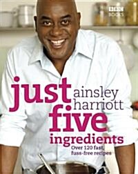 Just Five Ingredients (Paperback)