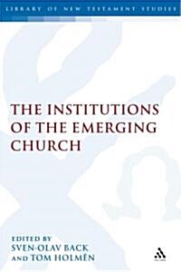 The Institutions of the Emerging Church (Hardcover, New)