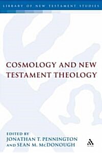 Cosmology and New Testament Theology (Hardcover)