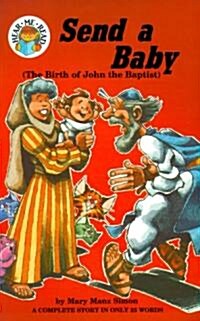 Send a Baby: Luke 1:5-25, 57-64 (the Birth of John the Baptist) (Paperback)