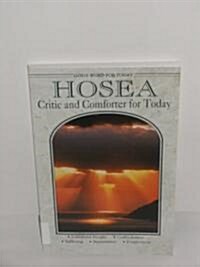 Gods Word for Today: Hosea: Critic and Comforter for Today (Paperback)