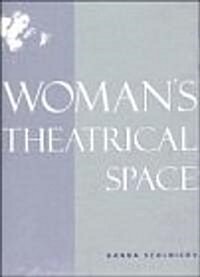 Womans Theatrical Space (Hardcover)