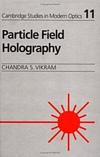 Particle Field Holography (Hardcover)