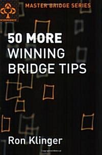 50 More Winning Bridge Tips (Paperback)