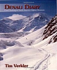 Denali Diary: Clean Climbing on North Americas Highest Mountain (Paperback)